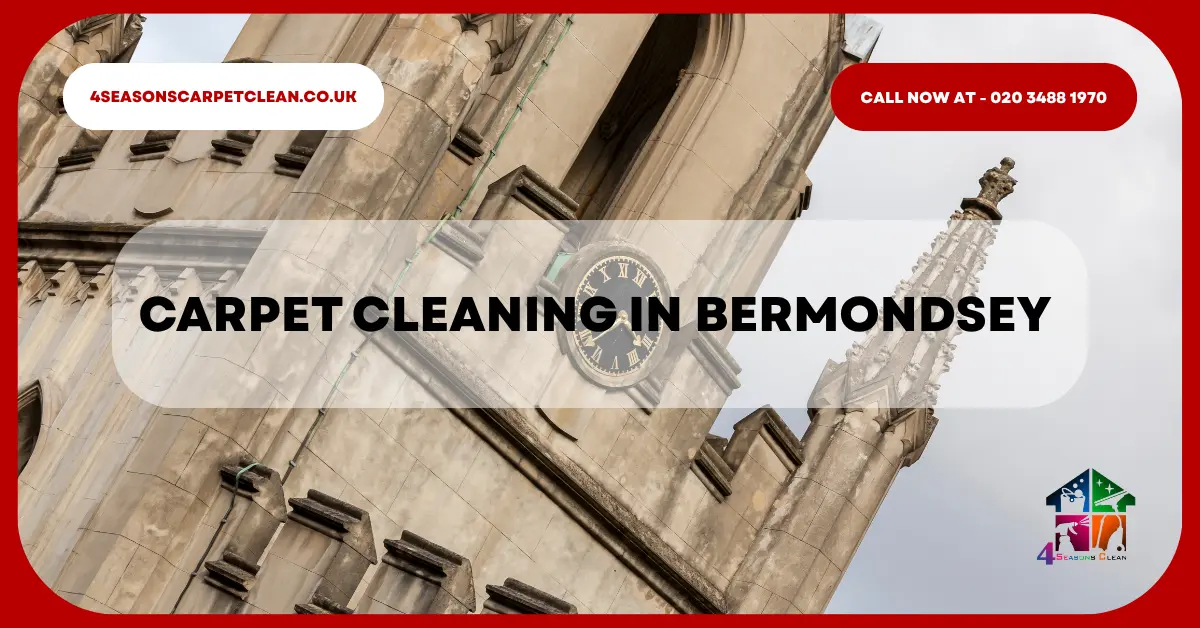 Carpet Cleaning in Bermondsey (SE1 & SE16)